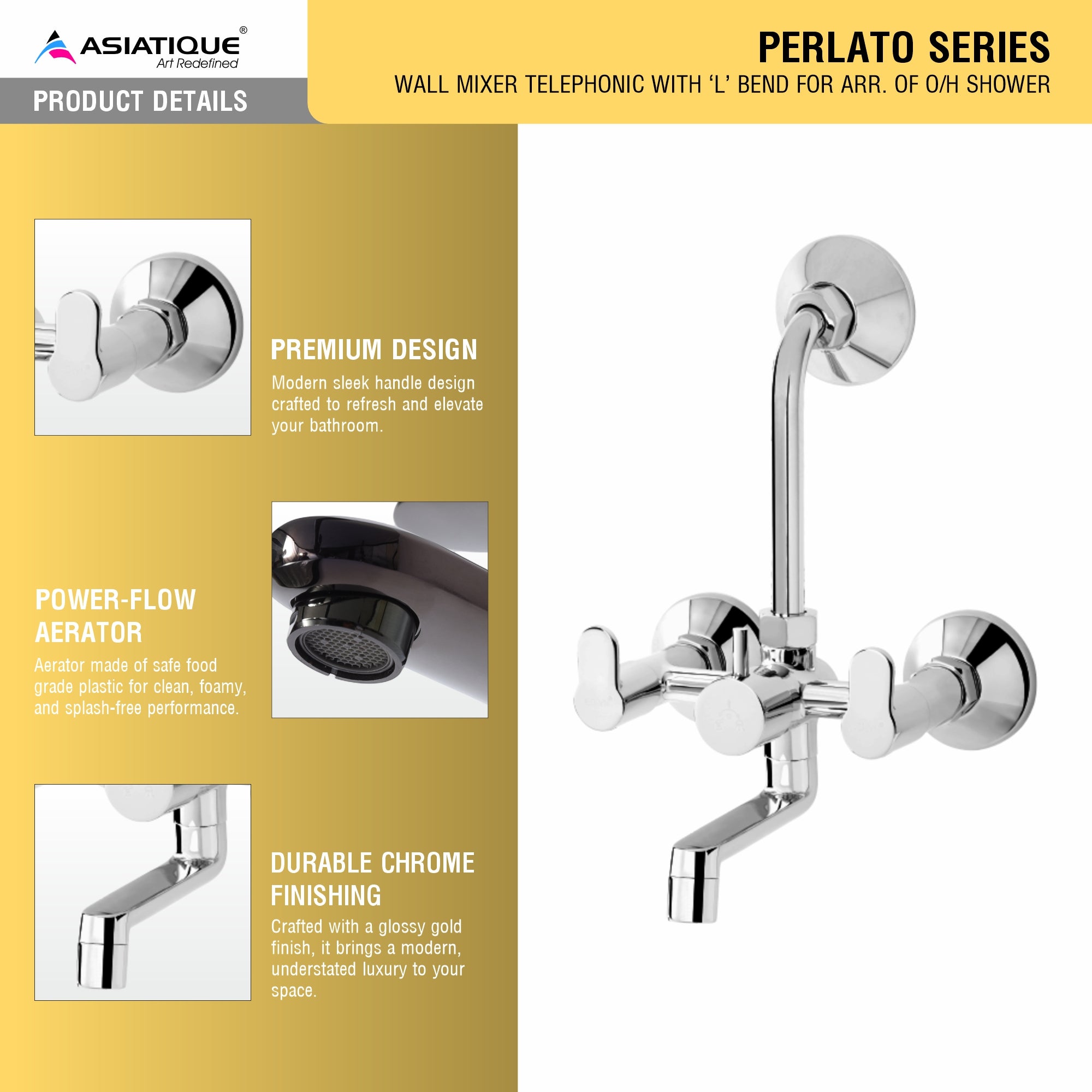 Asiatique Wall Mixer Telephonic with 'L' Bend for ARR .of O/H Shower (P-017),Perlato Series Premium Faucets & Mixers